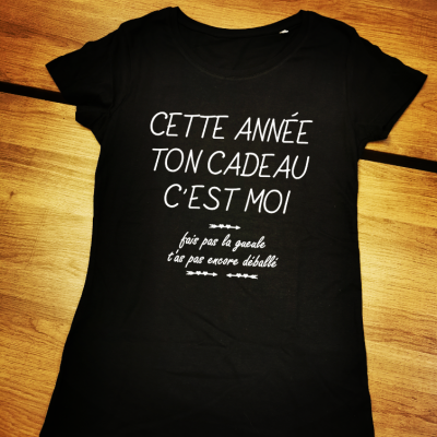 Tee shirt MC femme - Cette année ton cadeau c'est moi