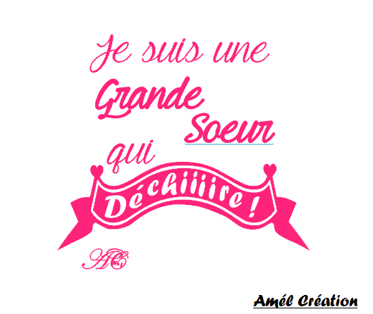 Je suis une grande soeur qui dechire 1