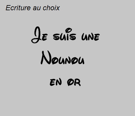 Je suis une nounou en or