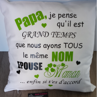 Coussin coton  - PAPA/MAMAN  je pense qu'il est grand temps... épouse maman/papa