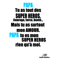 Papa tu as tout des super heros