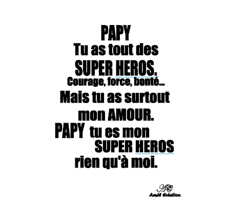 Papy tu as tout des super heros