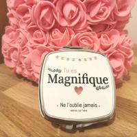 Tu es magnifique