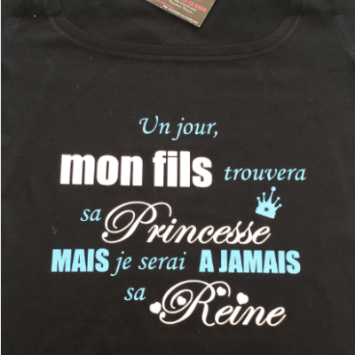 Tee shirt MC femme - Un jour mon fils trouvera sa princesse mais je serai à jamais sa reine